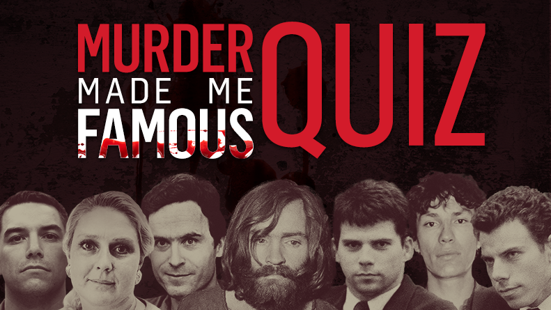 Murder Made Me Famous Quiz