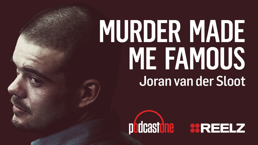 Murder Made Me Famous Podcast: Joran van der Sloot