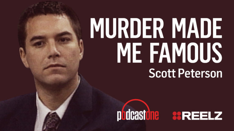 Murder Made Me Famous Podcast: Scott Peterson