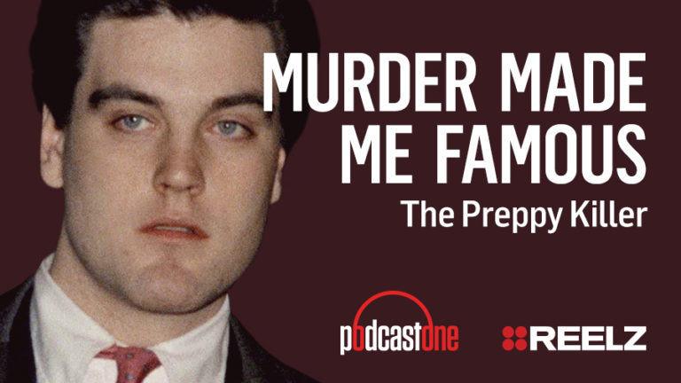 Murder Made Me Famous Podcast: The Preppy Killer