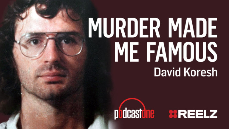 Murder Made Me Famous Podcast: David Koresh