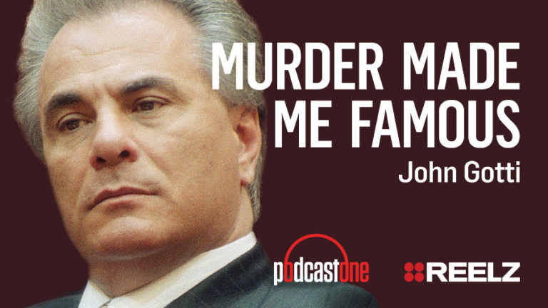 Murder Made Me Famous Podcast: John Gotti