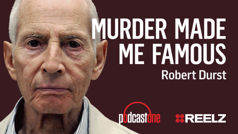 Murder Made Me Famous Podcast: Robert Durst