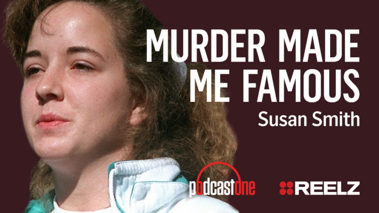 Murder Made Me Famous Podcast: Susan Smith