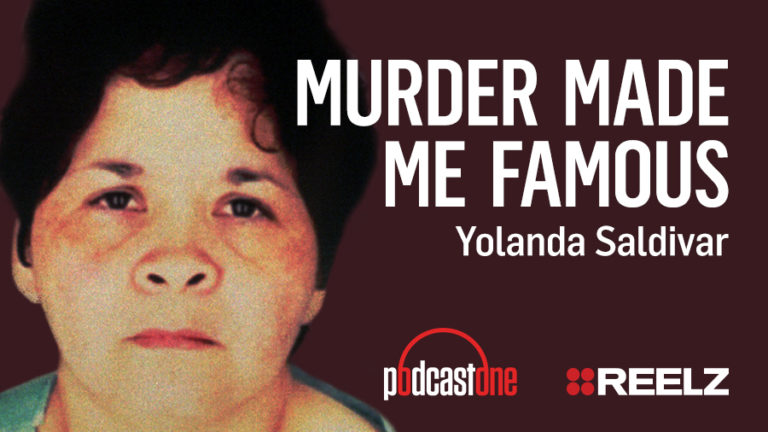 Murder Made Me Famous Podcast: Yolanda Saldivar