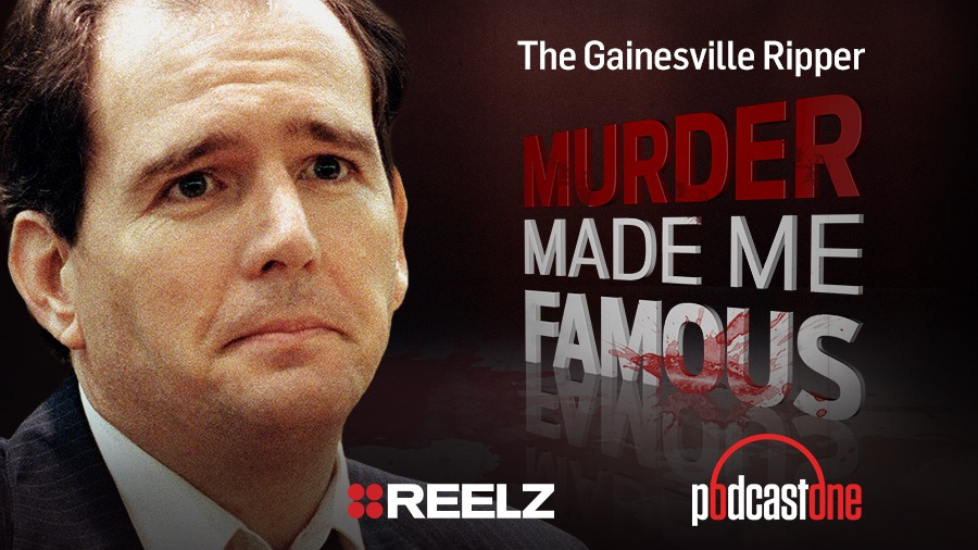 The Gainesville Ripper - Murder Made Me Famous Podcast