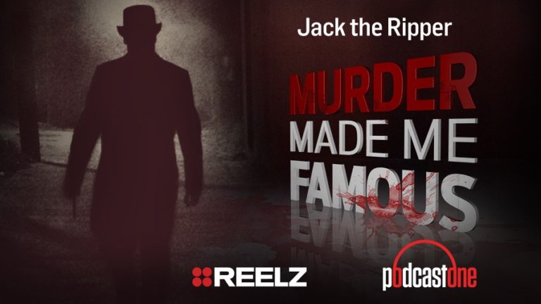 Jack the Ripper - Murder Made Me Famous Podcast