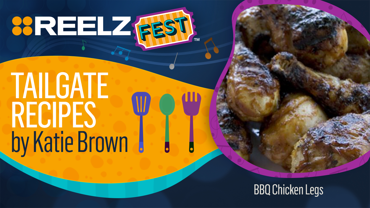 Club REELZ Exclusive - REELZ Fest™ BBQ Chicken Legs Recipe
